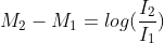 M_{2}-M_{1}=log(\frac{I_{2}}{I_{1}})